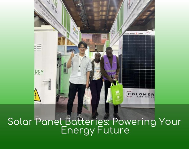 Solar Panel Batteries: Powering Your Energy Future